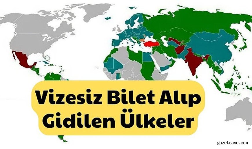 Vizesiz gidilebilen yerler