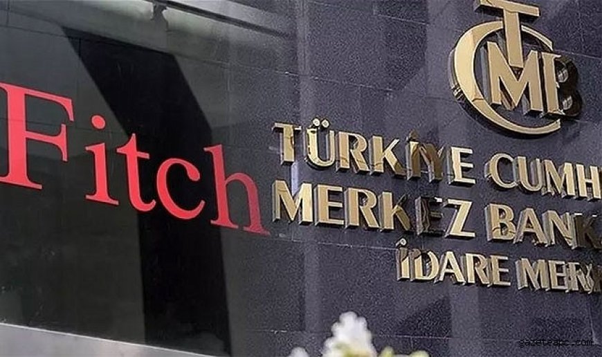 Fitch’ten TCMB Tahmini