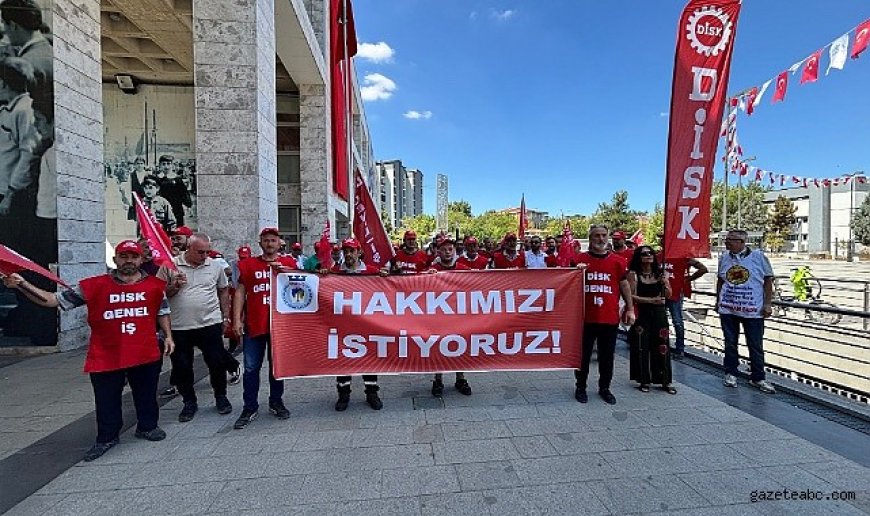 Disk Genel İş Sendikasından Belediye Önünde Tepki!