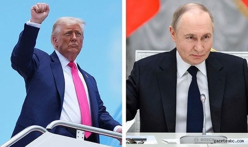 ABD Başkanı Trump’tan Putin Açıklaması