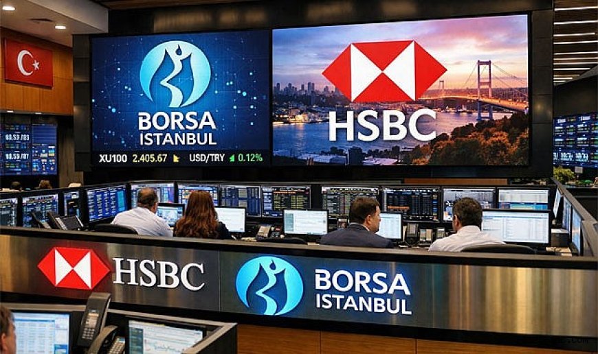 HSBC Tavsiyesi Piyasayı Canlandırdı