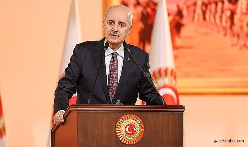 TBMM Başkanı: “Süreç Tamamlanmalı”