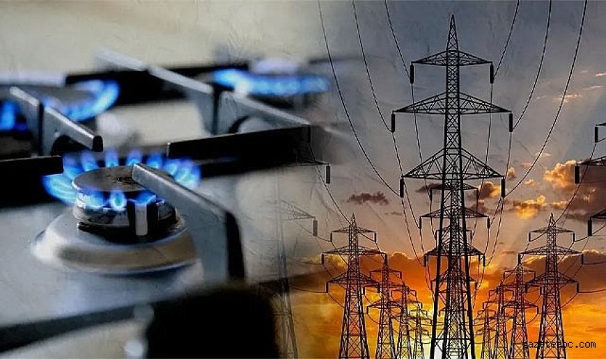 Elektrik ve Doğalgaza Zam