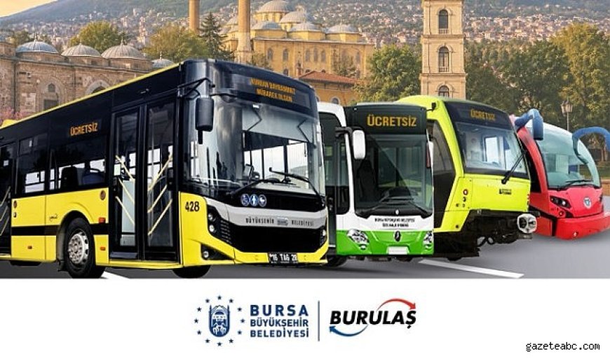 Bursa'da Kurban Bayramı boyunca toplu ulaşım ücretsiz