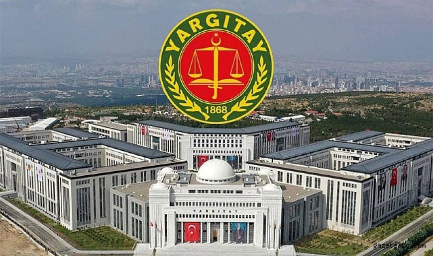 Yargıtay'dan Devrim Niteliğinde Karar