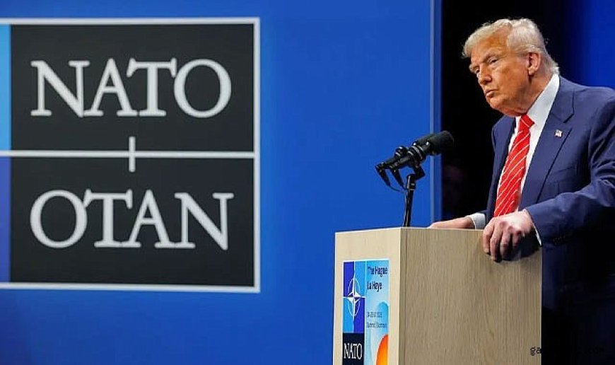 Zirve Öncesi Trump'tan NATO Çıkışı!