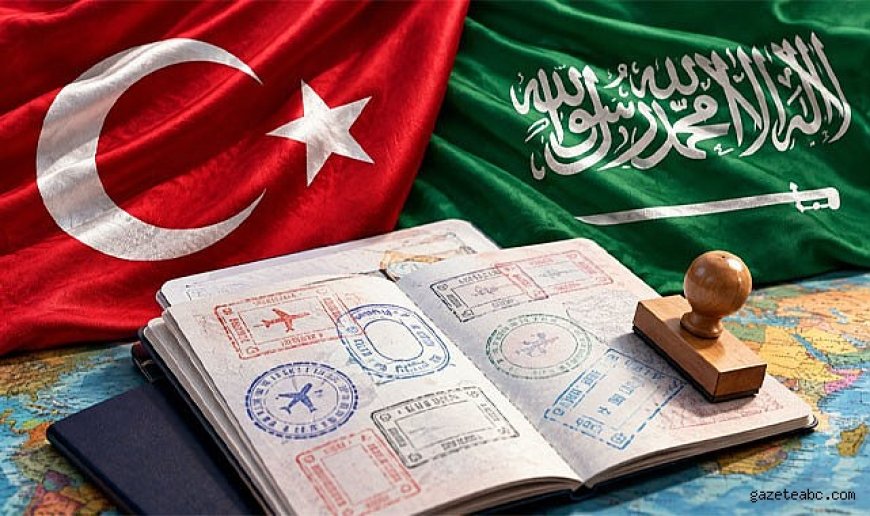 Türkiye-Suudi Arabistan Arasında Vize Anlaşması